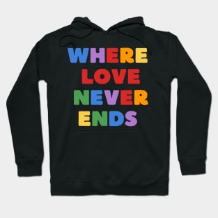 Where Love Never Ends Hoodie